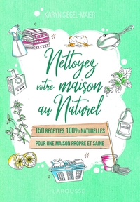 NETTOYEZ VOTRE MAISON AU NATUREL