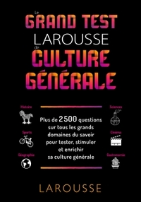 LE GRAND TEST LAROUSSE DE CULTURE GENERALE