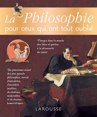 LA PHILOSOPHIE POUR CEUX QUI ONT TOUT OUBLIE