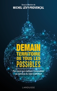 DEMAIN, TERRITOIRE DE TOUS LES POSSIBLES