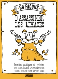50 FACONS D'ASSASSINER LES LIMACES