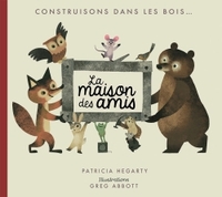LA MAISON DES AMIS - CONSTRUISONS DANS LES BOIS...