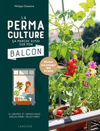 La permaculture ça marche aussi sur mon balcon