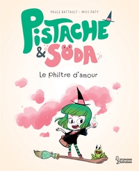 Pistache & Soda Le philtre d'amour