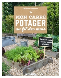 MON CARRE POTAGER AU FIL DES MOIS