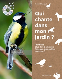 QUI CHANTE DANS MON JARDIN?