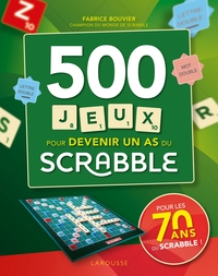 SCRABBLE 500 JEUX POUR DEVENIR UN AS DU SCRABBLE