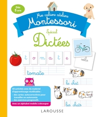 Mon cahier-atelier Montessori de dictées