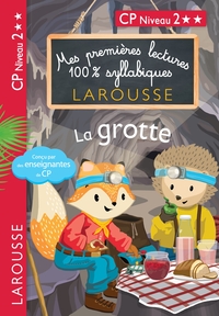 Premières Lectures 100 % syllabiques Larousse : La grotte