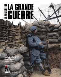 LAROUSSE DE LA GRANDE GUERRE