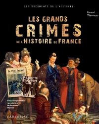 LES GRANDS CRIMES DE L'HISTOIRE DE FRANCE