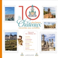 Les 10 plus beaux châteaux de France racontés aux enfants
