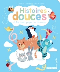 HISTOIRES DOUCES A LIRE AVEC PAPA ET MAMAN