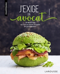 J'EXIGE UN AVOCAT ! - 25 RECETTES A NE REALISER QU'EN PRESENCE DE VOTRE AVOCAT