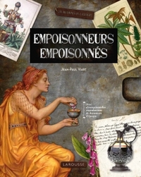 Empoisonneurs, Empoisonnés