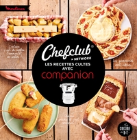 CHEFCLUB : LES RECETTES CULTES AVEC COMPANION