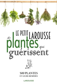 Petit Larousse des plantes qui guérissent