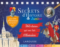 SECRETS D'HISTOIRE JUNIOR - 365 DATES QUI ONT FAIT L'HISTOIRE