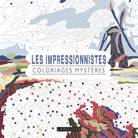 LES IMPRESSIONNISTES COLORIAGES MYSTERES