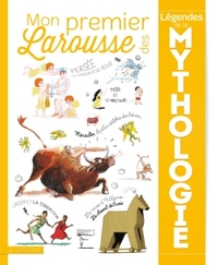 MON PREMIER LAROUSSE DES LEGENDES DE LA MYTHOLOGIE