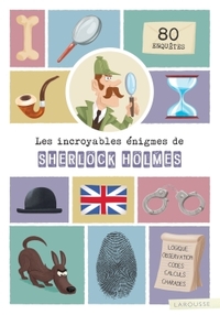 LES INCROYABLES ÉNIGMES DE SHERLOCK HOLMES