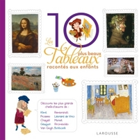 LES 10 PLUS BEAUX TABLEAUX RACONTES AUX ENFANTS