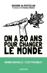 ON A 20 ANS POUR CHANGER LE MONDE