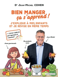 BIEN MANGER, CA S'APPREND ! - J'EXPLIQUE A MES ENFANTS ET JE REVISE EN MEME TEMPS