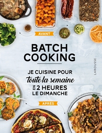 BATCH COOKING - PREPAREZ 5 REPAS POUR LA SEMAINE EN 2H LE DIMANCHE !