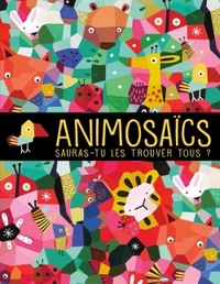 ANIMOSAICS : SAURAS-TU LES TROUVER TOUS ?