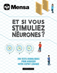 ET SI VOUS STIMULIEZ VOS NEURONES ?