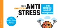 CHEQUIER MES EXERCICES ANTI-STRESS - + DE 100 JEUX POUR RESTER ZEN ET DECOMPRESSER