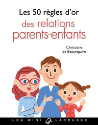 LES 50 REGLES D'OR DES RELATIONS PARENTS-ENFANTS