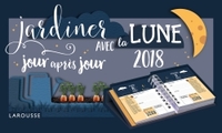 CALENDRIER JARDINER AVEC LA LUNE 2018 JOUR APRES JOUR
