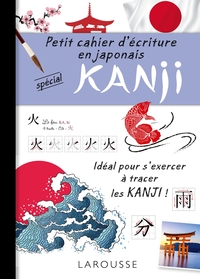 PETIT CAHIER D'ECRITURE : LES KANJI