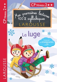 Premières Lectures 100 % syllabiques Larousse : niveau 2 La luge