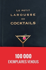 LE PETIT LAROUSSE DES COCKTAILS