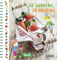 JE JARDINE, JE CUISINE