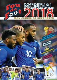 MONDIAL 2018 : MON CAHIER DE SUPPORTER