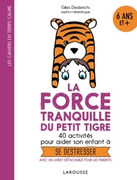 LA FORCE TRANQUILLE DU PETIT TIGRE