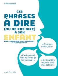 CES PHRASES A DIRE (OU A NE PAS DIRE) A SON ENFANT