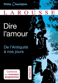 Dire l'amour De l'Antiquité à nos jours