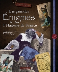 LES GRANDES ENIGMES DE L'HISTOIRE DE FRANCE