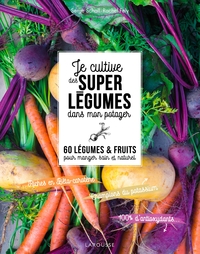 JE CULTIVE DE SUPER LEGUMES DANS MON POTAGER