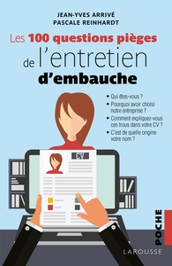 LES 100 QUESTIONS PIEGES DE L'ENTRETIEN D'EMBAUCHE