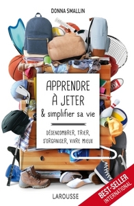 APPRENDRE A JETER ET SIMPLIFIER SA VIE