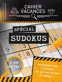 CAHIER DE VACANCES LAROUSSE (ADULTES) SPECIAL SUDOKUS