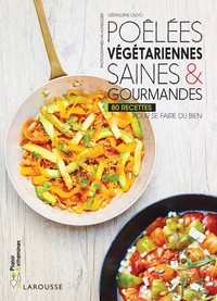 POELEES VEGETARIENNES SAINES & GOURMANDES