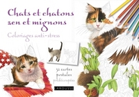 CHATS ET CHATONS ZEN ET MIGNONS COLORIAGES ANTI-STRESS /CARTES POSTALES