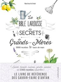 LA BIBLE LAROUSSE DES SECRETS DE NOS GRANDS-MERES